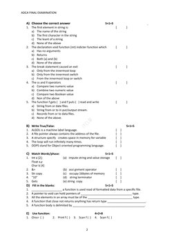 ADCA FINAL EXAMINATION
A) Choose the correct answer   
5×1=5
 
1.
The first element in string is:
[
]
a)
The name of the stri