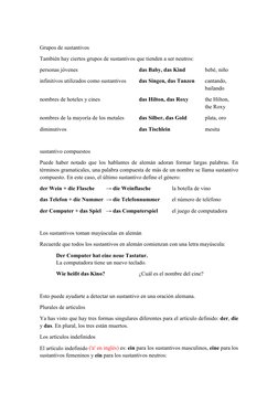 Grupos de sustantivos  
También hay ciertos grupos de sustantivos que tienden a ser neutros:  
personas jóvenes  
 
 
 
das