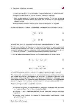 3
Calculation of Electrical Parameters
• Coaxial arrangement of the conducting and insulating layers inside the single core c