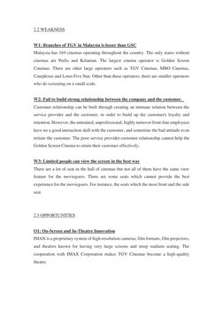 2.2 WEAKNESS 
 
W1: Branches of TGV in Malaysia is lesser than GSC 
Malaysia has 169 cinemas operating throughout the country