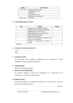 HORA 
ACTIVIDAD 
8:30  - 8:40 
Presentación del evento 
 
Desarrollo del curso 
 
Refrigerio 
 
Desarrollo del curso 
 
Resul