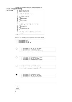 Consider the following program called numrange.sh:
Which of the following is the result of commands below?
5。
1
point
#!/usr/