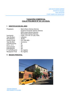 TASACIÓN COMERCIAL 
CALLE POLANCO Nº 24, LA LIGUA. 
 
 
LUIS FELIPE ENGBER ZAMORA 
Arquitecto Tasador 
Fono: