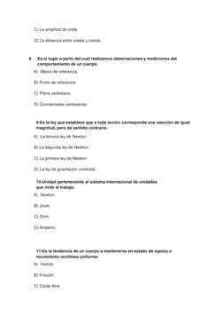 C) La amplitud de onda. 
 
D) La distancia entre cresta y cresta. 
 
 
8. 
Es el lugar a partir del cual realizamos observaci