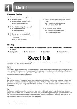 Unit 1
Everyday English
16 Choose the correct response. 
1
A: What should I do?
B: a
I suggest that you talk to him.