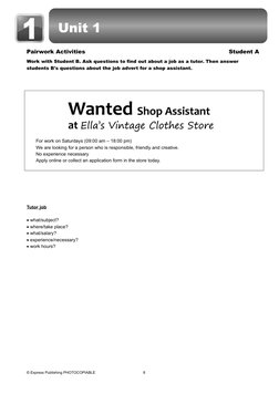 Unit 1
Pairwork Activities
Student A
Work with Student B. Ask questions to find out about a job as a tutor. Then answer 
stud