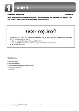Unit 1
Pairwork Activities
Student B
Work with Student A. Answer Student A’s questions about the job advert for a tutor. Then