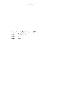 Service Design Document (SDD) 
 
 
 
Document: Service Design Document (SDD) 
Project     : <Project Name> 
Version    : 0.1
