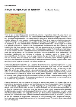 Patricia Ramírez 
Si dejas de jugar, dejas de aprender  
Por: Patricia Ramírez 
 
Todo lo que se aprende jugan (http://a3.typ