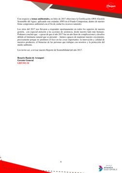 6 
 
Con respecto a temas ambientales, en Julio de 2017 obtuvimos la Certificación AWS (Gestión 
Sostenible del Agua), ap