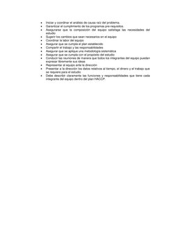  
Iniciar y coordinar el análisis de causa raíz del problema. 
 
Garantizar el cumplimiento de los programas pre-requisitos