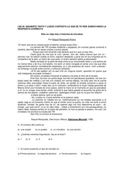 LEE EL SIGUIENTE TEXTO Y LUEGO CONTESTA LO QUE SE TE PIDE SUBRAYANDO LA 
RESPUESTA CORRECTA 
Sólo un viaje más o historia