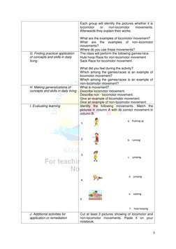 3 
 
Each group will identify the pictures whether it is 
locomotor 
or 
non-locomotor 
movements. 
Afterwards they explain