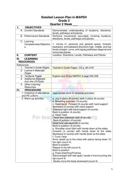 5 
 
Detailed Lesson Plan in MAPEH 
Grade 3 
Quarter 2 Week ___ 
I.         OBJECTIVES 
 
A. Content Standards 
Demonstrate