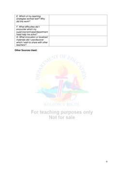 9 
 
E. Which of my teaching 
strategies worked well? Why 
did this work?  
 
 
F. What difficulties did I 
encounter which