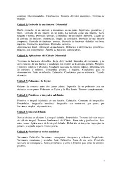 4 
 
continuas Discontinuidades. Clasificación. Teorema del valor intermedio, Teorema de 
Bolzano.   
 
Unidad 3: Derivada de
