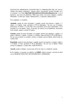 6 
 
INSTANCIAS APROBADAS CONSTITUYEN LA APROBACIÓN DEL TP. Todo lo 
referido a los mismos (enunciados, entregas, plazos, pre