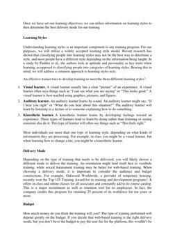 Once we have set our learning objectives, we can utilize information on learning styles to 
then determine the best delivery