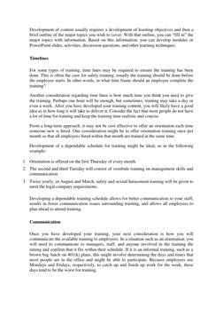 Development of content usually requires a development of learning objectives and then a 
brief outline of the major topics yo
