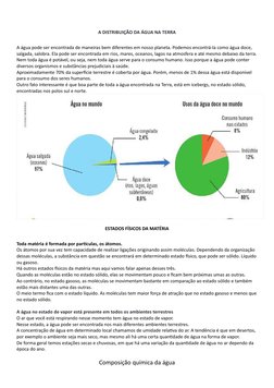 A DISTRIBUIÇÃO DA ÁGUA NA TERRA
A água pode ser encontrada de maneiras bem diferentes em nosso planeta. Podemos encontrá-la c