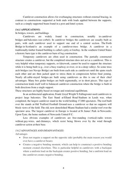 4 
 
Cantilever construction allows for overhanging structures without external bracing, in 
contrast to constructions suppor