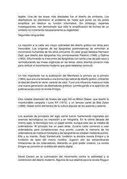 legible. Una de las áreas más afectadas fue el diseño de símbolos. Los 
diseñadores se plantearon el problema de hasta qué pu