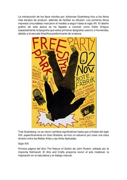 La introducción de los tipos móviles por Johannes Gutenberg hizo a los libros 
más baratos de producir, además de facilitar s