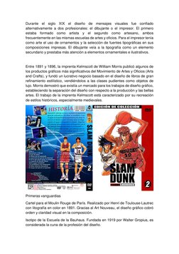 Durante el siglo XIX el diseño de mensajes visuales fue confiado 
alternativamente a dos profesionales: el dibujante o el imp