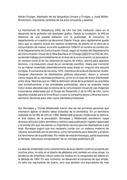 Adrián Frutiger, diseñador de las tipografías Univers y Frutiger; y Josef Müller-
Brockmann, importante cartelista de los año