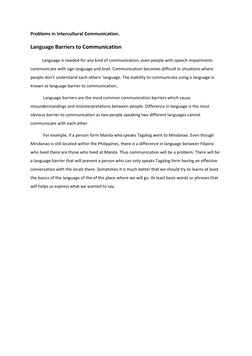 Problems in Intercultural Communication. 
Language Barriers to Communication 
           Language is needed for any kind of c