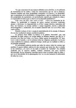 “Lo que conocemos de una manera definida acerca del Éter, es el coeficiente 
de transmisión de las ondas y todas las consecue