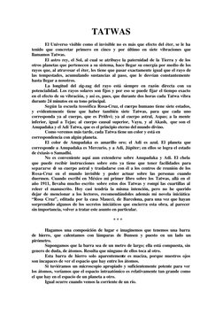 TATWAS 
 
El Universo visible como el invisible no es más que efecto del éter, se le ha 
tenido que concretar primero en cinc
