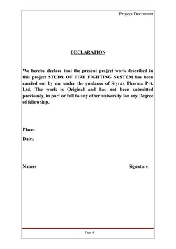Project Document
DECLARATION
We hereby declare that the present project work described in
this project STUDY OF FIRE FIGHTING