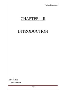 Project Document
CHAPTER – II
INTRODUCTION
Introduction
1.1 What is FIRE?
Page 9
