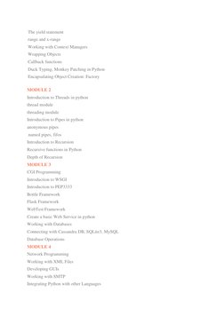 The yield statement 
range and x-range 
Working with Context Managers 
Wrapping Objects 
Callback functions 
Duck Typing, Mon