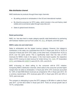 Nike distribution channel
NIKE distributes its products through three major channels:

By selling products to wholesalers in
