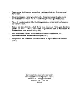 - 
Taxonomía, distribución geográfica y status del género Cinchona en el 
Perú (1989). 
- 
Lineamientos para evaluar y monito