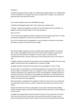 El Objetivo 
El objetivo del juego consiste en llegar a los 5.000 puntos (partida rápida) o a los 7.000 (partida 
normal o st