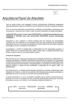 H 
Arquitetura/Papel do Arquiteto 
Para se tentar buscar uma linguagem comum, procuraremos inicialmente estabelecer 
algumas