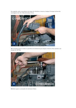 Em seguida, solte os parafusos da tampa de válvulas e remova a tampa. O torque na hora da 
montagem é de 18 ± 3Nm (Parafus