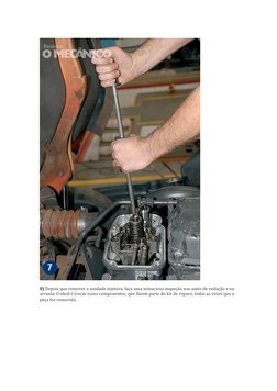 8) Depois que remover a unidade injetora, faça uma minuciosa inspeção nos anéis de vedação e na 
arruela. O ideal é t