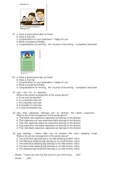 19. a. Have a great school day my friend 
b. Have a nice trip! 
c. Congratulation on your graduation. I happy f