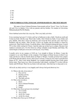 a. him 
b. her 
c. his 
d. our 
e. us 
FOR NUMBER 16 UNTIL 25 PLEASE ANSWER BASED ON  THE TEXT BELOW 
My name is Sysca Yuliae