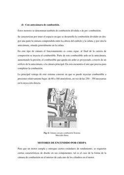 d) Con antecámara de combustión. 
Estos motores se denominan también de combustión dividida o de pre–combustión. 
Se cara