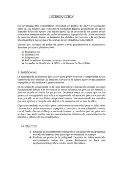 INTRODUCCIÓN 
 
Los levantamientos topográficos necesitan de puntos de apoyo relacionados 
entre sí, los mismos que constituy
