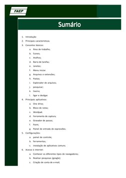1.
Introdução
2.
Principais características.
3.
Conceitos básicos:
a.
Área de trabalho;
b.
Ícones;
c.
Atalhos;
d.
Barra de