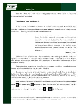 Portanto, ao final desse curso, o aluno será capaz de realizar as rotinas básicas de um usuário
comum de qualquer computado