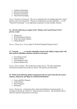  Analogous Estimating 
 Bottom-Up Estimating 
 Parametric Estimating 
 Three-Point Estimating 
Answer: Parametric Estimat