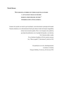Nicole Brenez 
 
“ESTAMOS DE ACUERDO CON TODO LO QUE HA LUCHADO 
Y AÚN LUCHA/Y SIGUE LUCHANDO 
DESDE EL PRINCIPIO DEL MUNDO.”