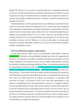alrededor de 1925, por el cine expandido, una práctica típica de los vanguardistas de los años 
sesenta, por el cine de la pe
